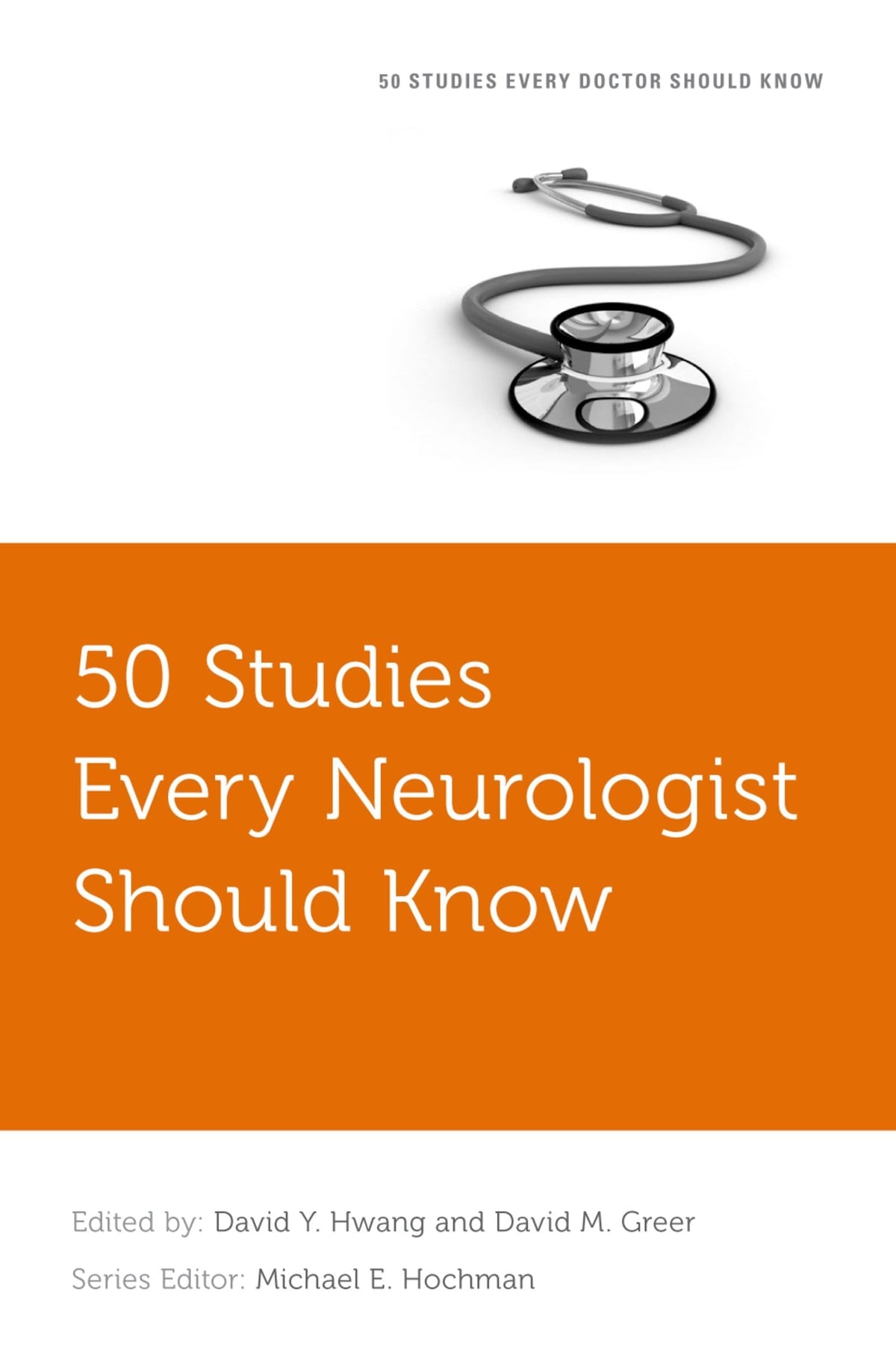 50 Studies Every Neurologist Should Know (Fifty Studies Every Doctor Should Know): 1st Edition