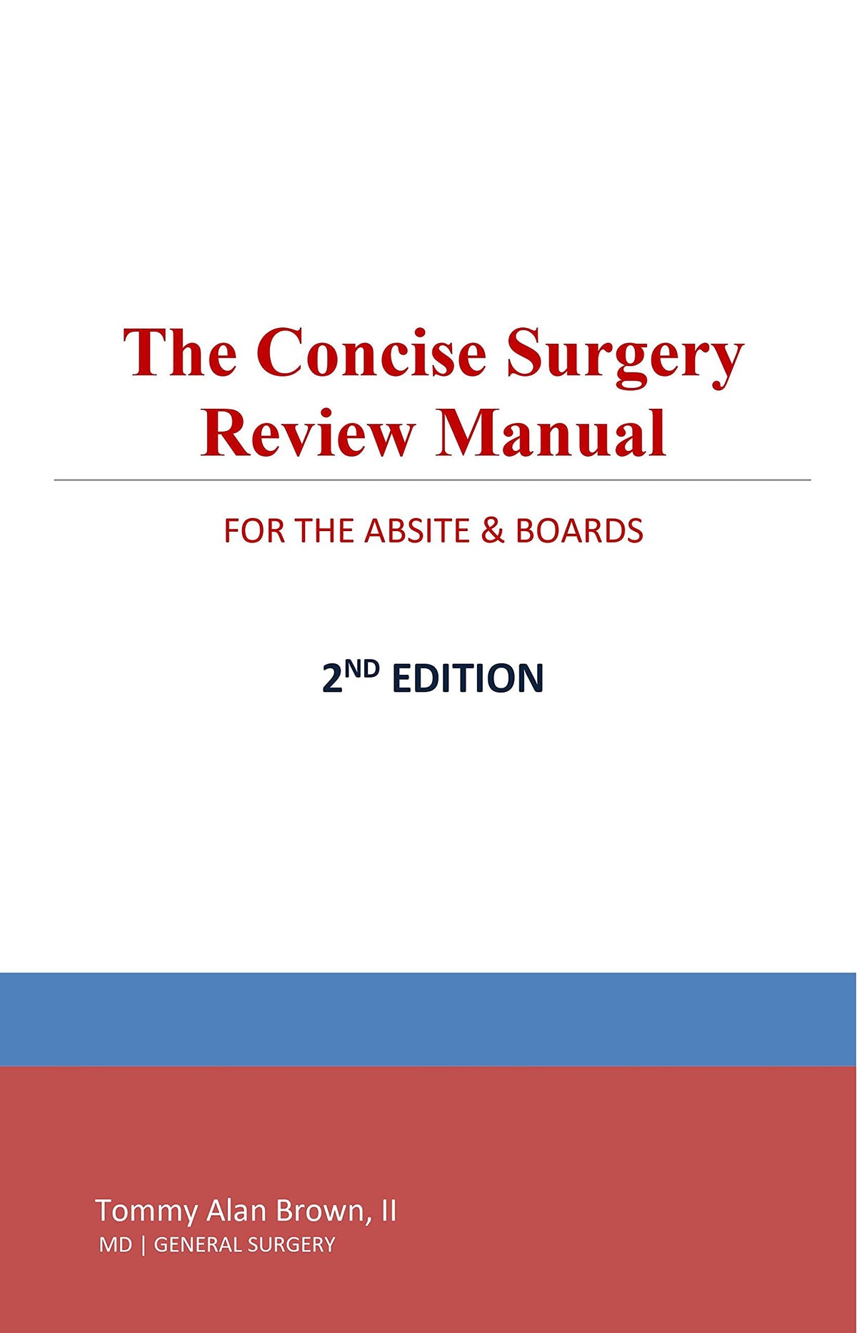 The Concise Surgery Review Manual for the ABSITE & Boards: 2nd Edition: [Print Replica] Kindle Edition