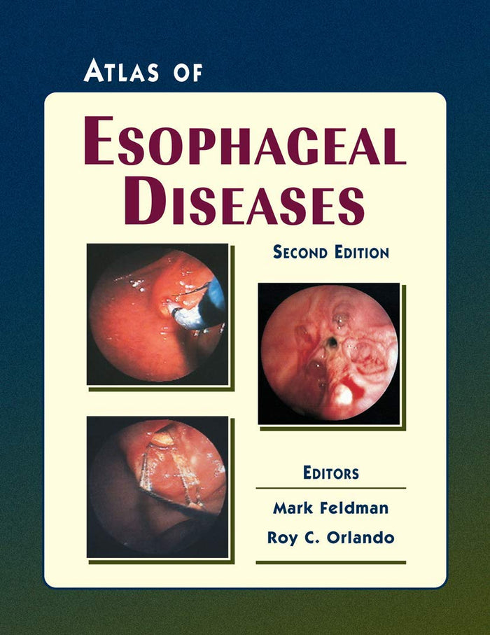 Atlas of Esophageal Diseases: 2nd Edition