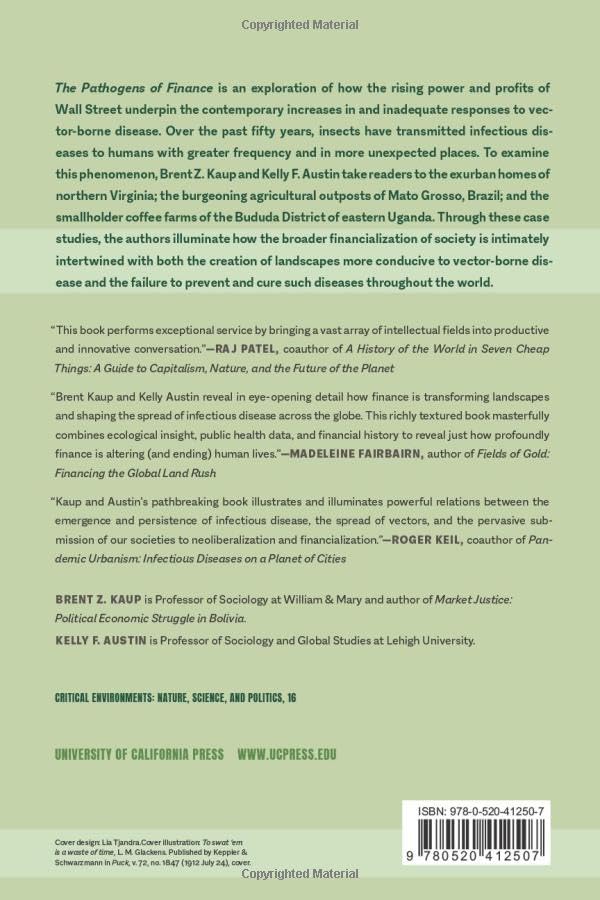 Pathogens of Finance: How Capitalism Breeds Vector-Borne Disease (Critical Environments: Nature, Science, and Politics) (Volume 16)