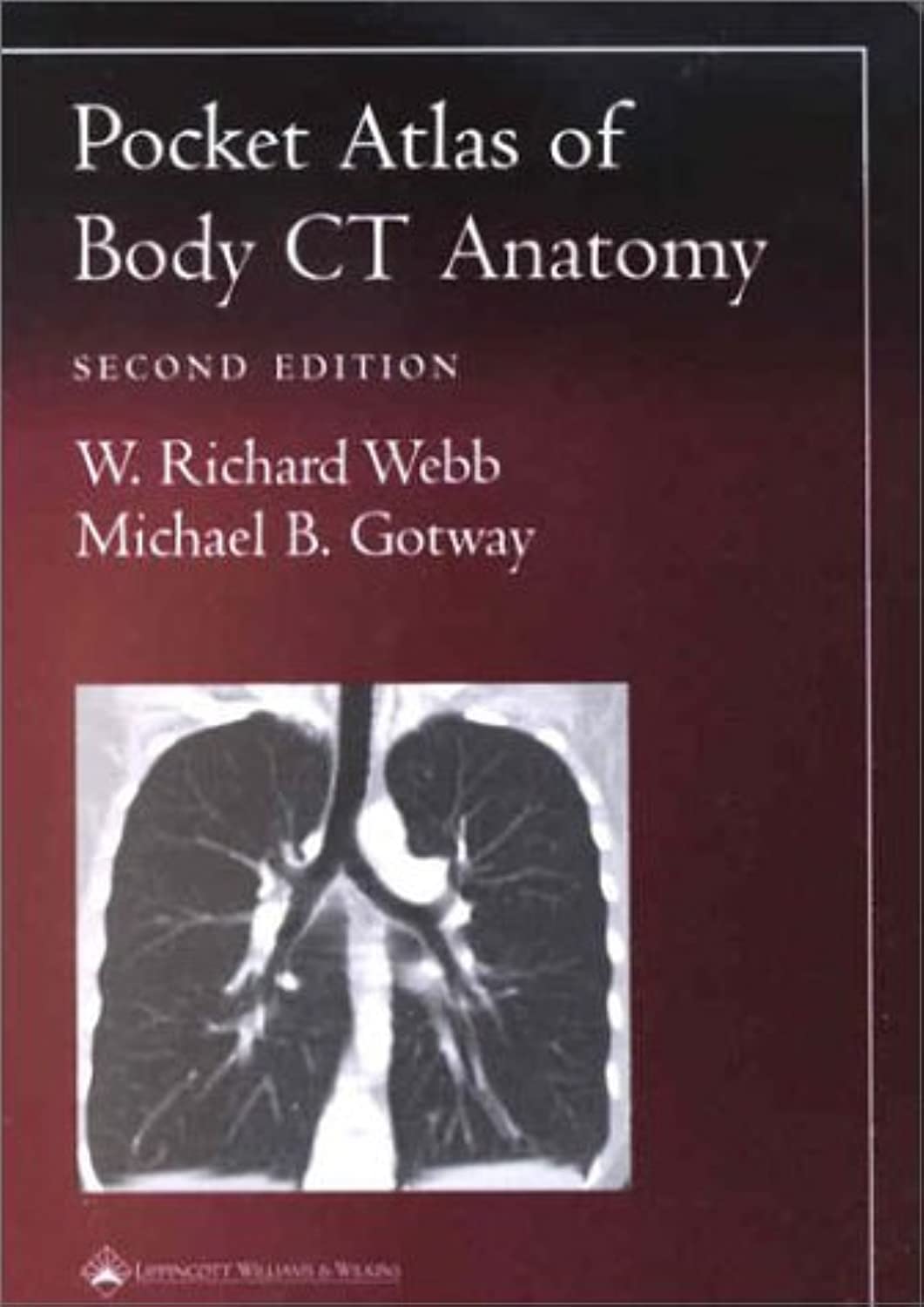 Pocket Atlas of Body CT Anatomy (Radiology Pocket Atlas Series): Second Edition