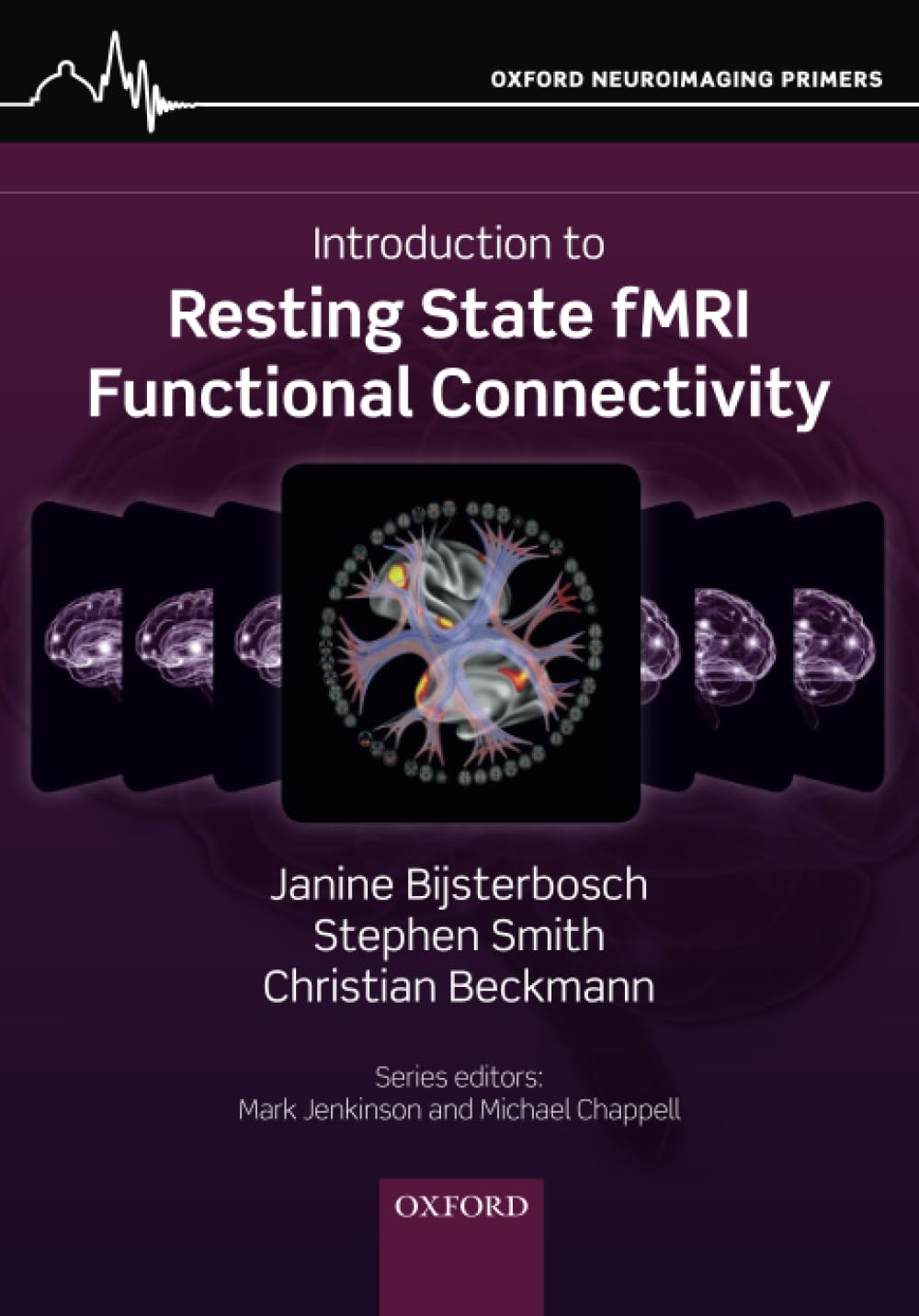 An Introduction to Resting State fMRI Functional Connectivity (Oxford Neuroimaging Primers): 1st Edition