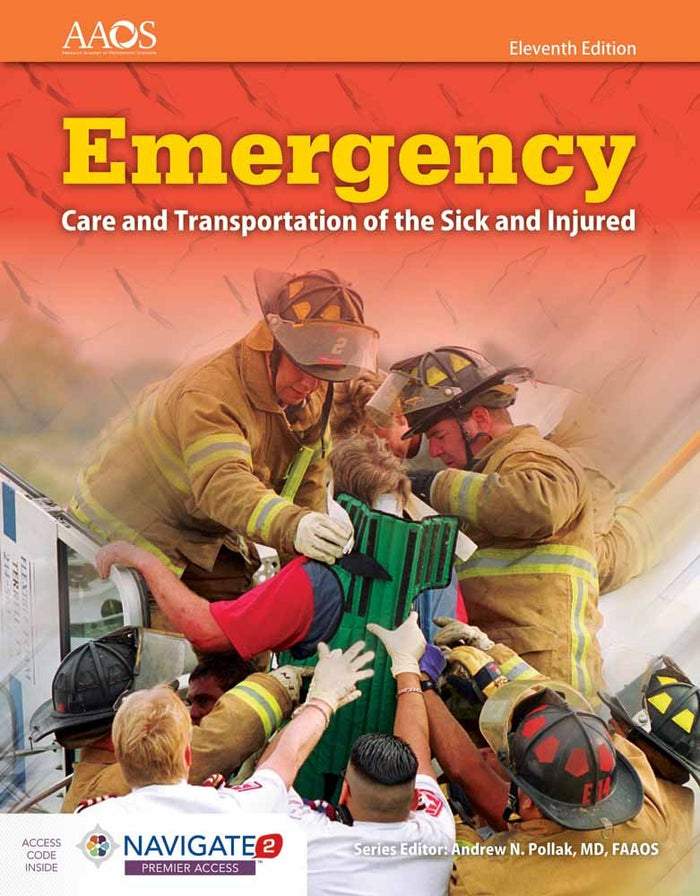 Emergency Care and Transportation of the Sick and Injured (Book & Navigate 2 Premier Access): 11th Edition