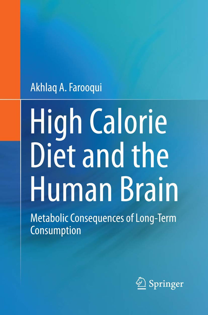 High Calorie Diet and the Human Brain: Metabolic Consequences of Long-Term Consumption