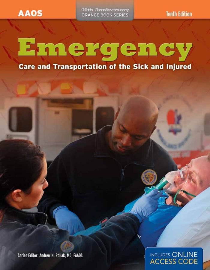 Emergency Care and Transportation of the Sick and Injured:. (Orange Book)