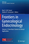 Frontiers in Gynecological Endocrinology: Volume 2: From Basic Science to Clinical Application (ISGE Series)
