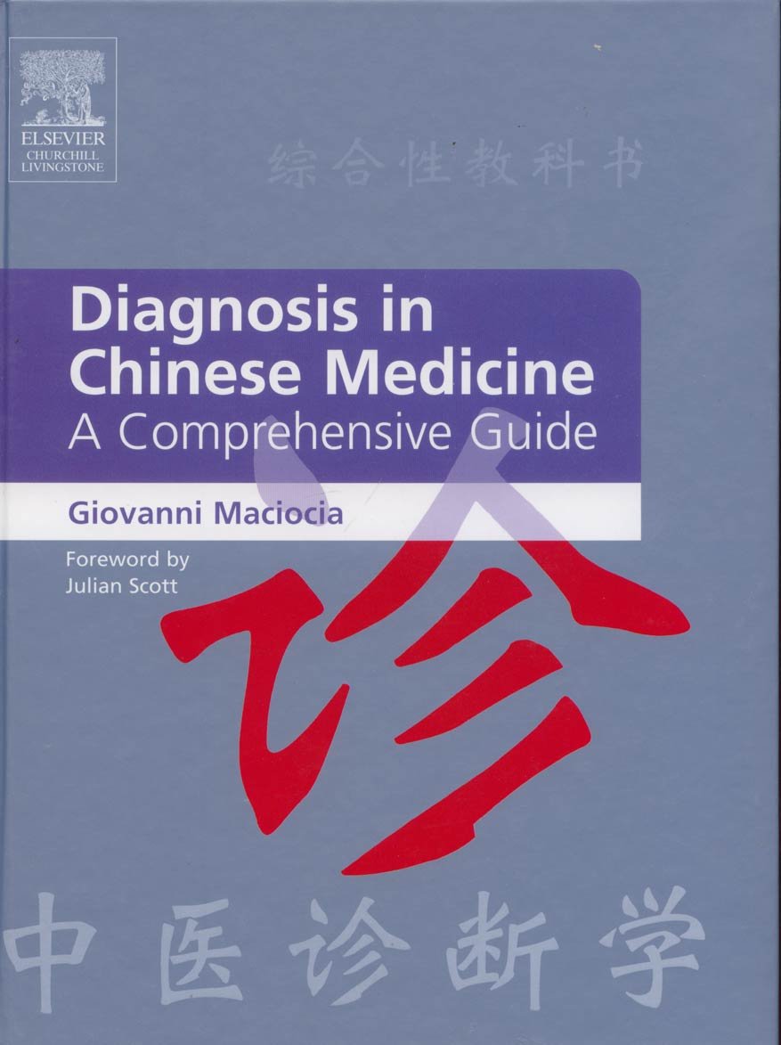 Diagnosis in Chinese Medicine: A Comprehensive Guide