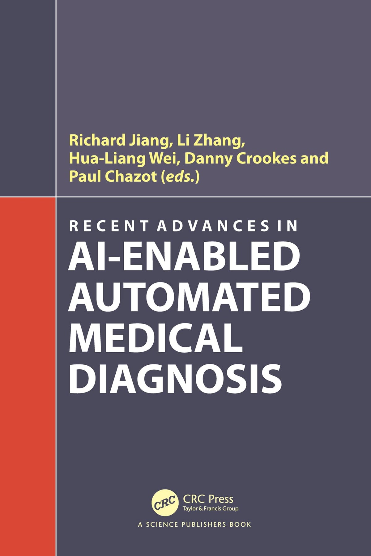 Recent Advances in AI-enabled Automated Medical Diagnosis: 1st Edition