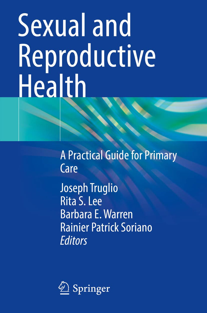 Sexual and Reproductive Health: A Practical Guide for Primary Care