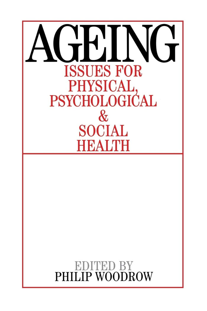 Ageing: Issues for Physical, Psychological, and Social Health
