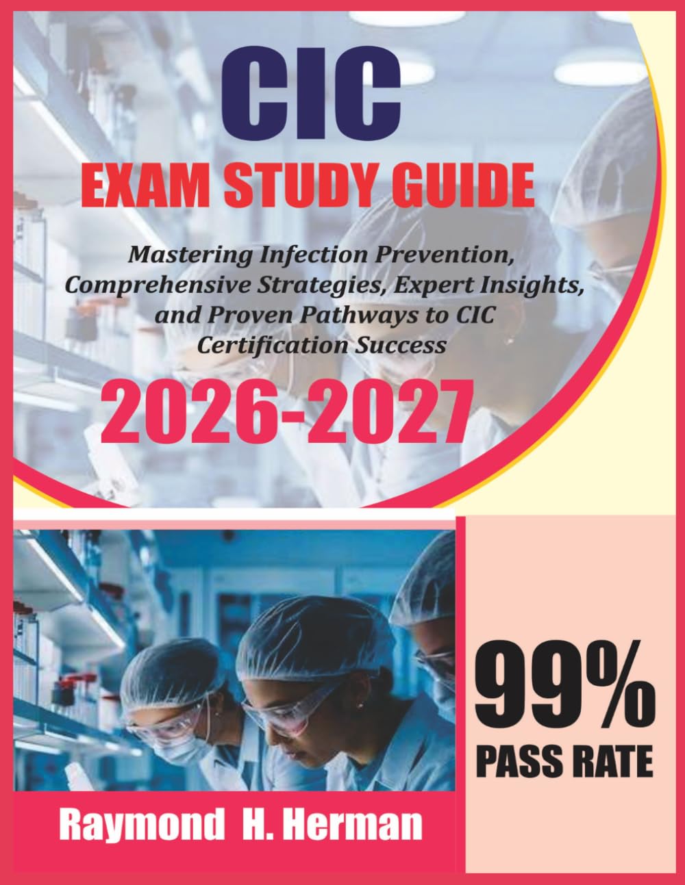 CIC Exam Study 2026-2027: Mastering Infection Prevention, Comprehensive Strategies, Expert Insights, and Proven Pathways to CIC Certification Success