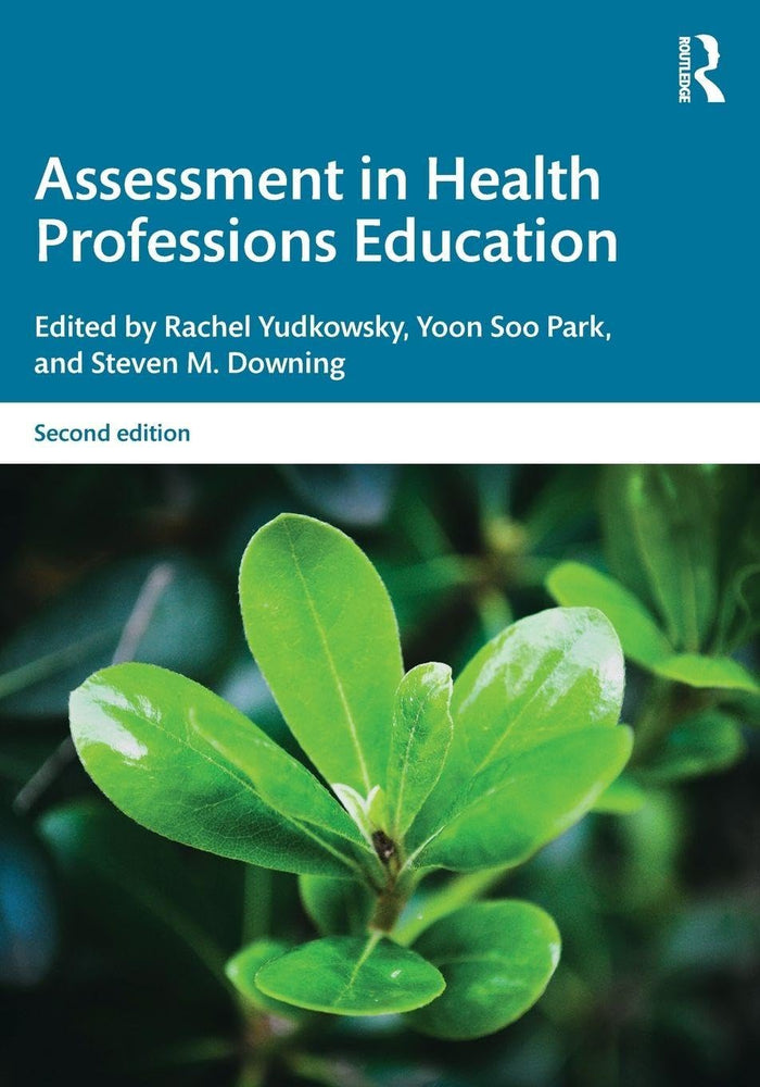 Assessment in Health Professions Education: 2nd Edition