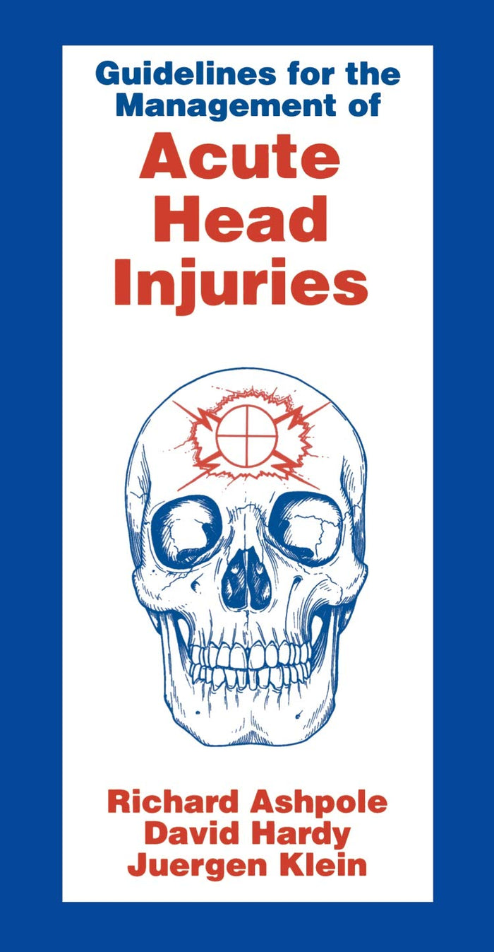 Guidelines for Management of Acute Head Injury: 1st Edition
