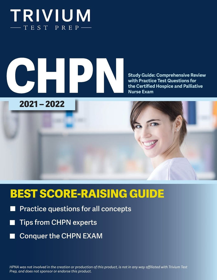 CHPN: Comprehensive Review with Practice Test Questions for the Certified Hospice and Palliative Nurse Exam
