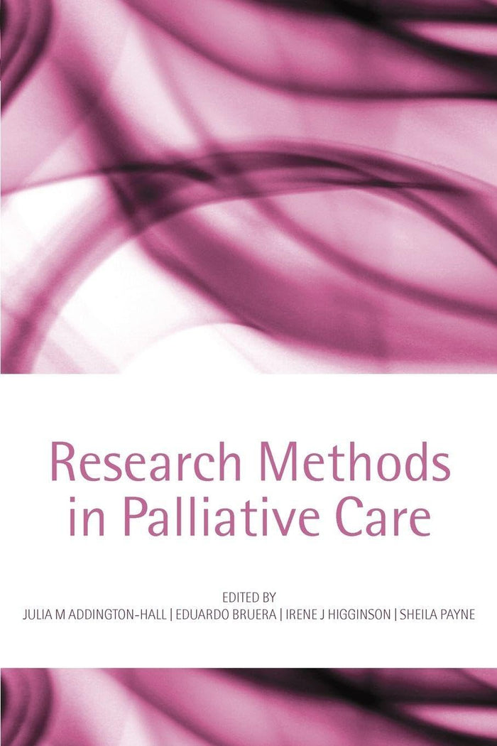 Research Methods in Palliative Care: 1st Edition