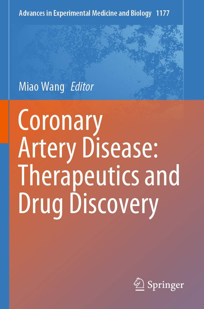 Coronary Artery Disease: Therapeutics and Drug Discovery (Advances in Experimental Medicine and Biology)