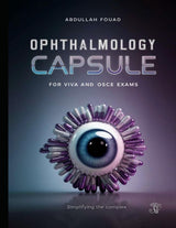Ophthalmology Capsule: For VIVA and OSCE exams