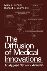 The Diffusion of Medical Innovations: An Applied Network Analysis (Environment, Development and Public Policy: Public Policy and Social Services)