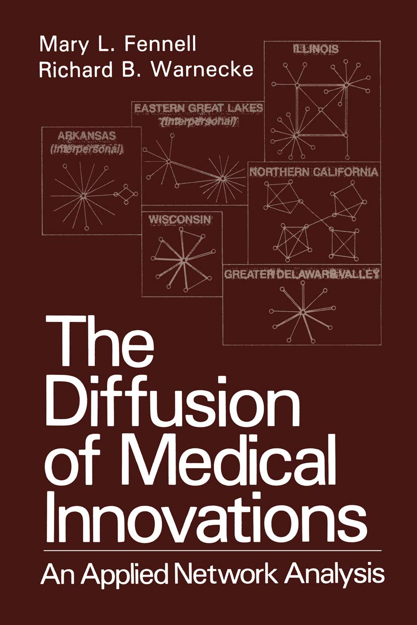 The Diffusion of Medical Innovations: An Applied Network Analysis (Environment, Development and Public Policy: Public Policy and Social Services)