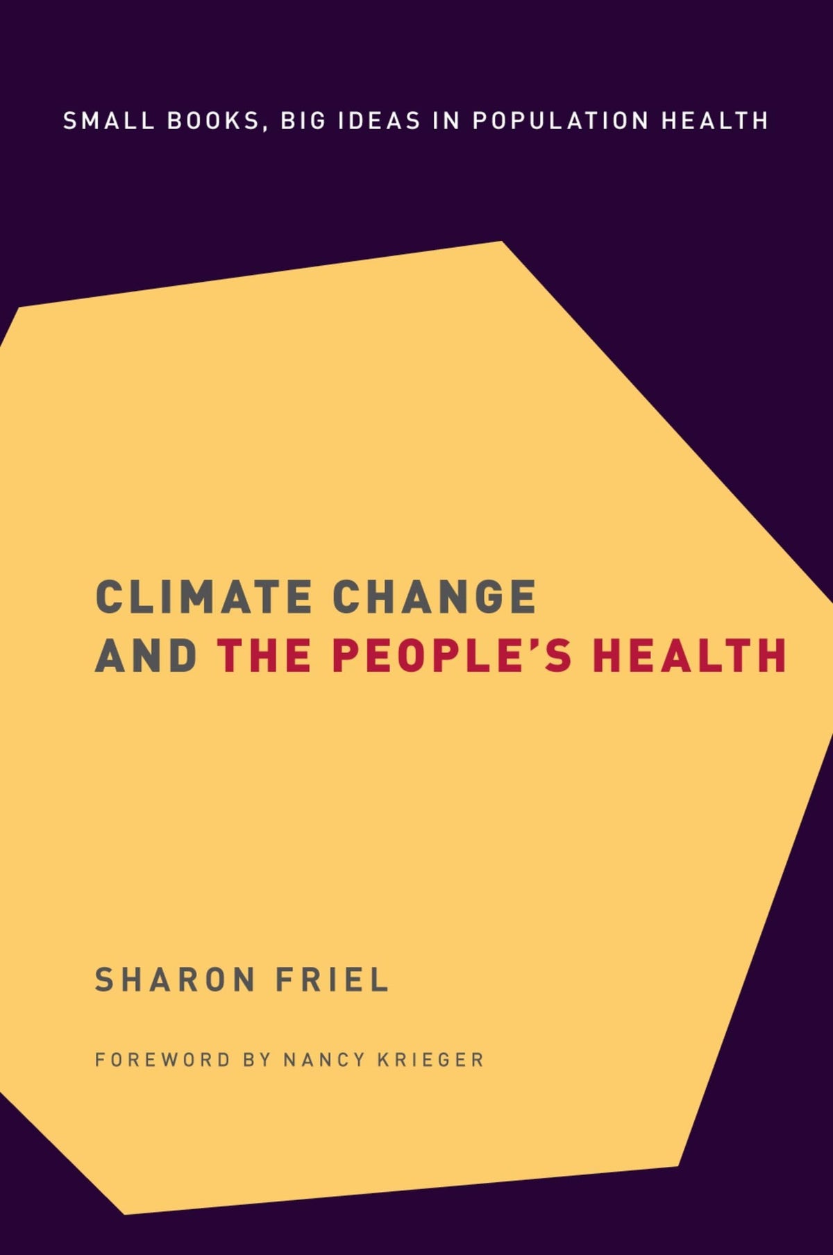 Climate Change and the People's Health (Small Books Big Ideas in Population Heal): 1st Edition