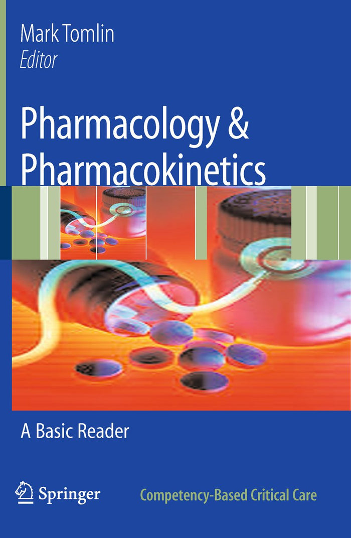 Pharmacology & Pharmacokinetics: A Basic Reader (Competency-Based Critical Care)