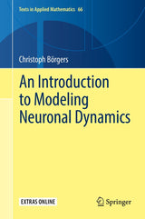An Introduction to Modeling Neuronal Dynamics (Texts in Applied Mathematics, 66)
