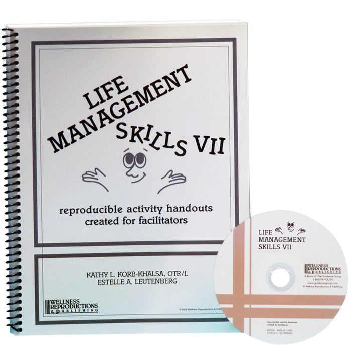 Life Management Skills VII: Reproducible Activity Handouts Created for Facilitators