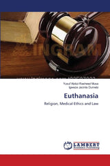 Euthanasia: Religion, Medical Ethics and Law