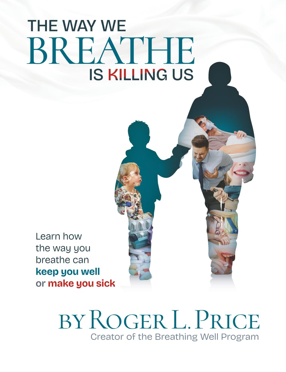 THE WAY WE BREATHE IS KILLING US: Learn how the way you breathe can keep you well or make you sick