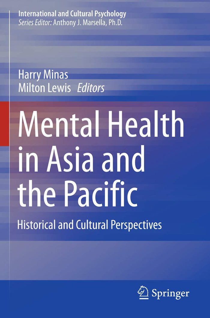 Mental Health in Asia and the Pacific: Historical and Cultural Perspectives (International and Cultural Psychology)