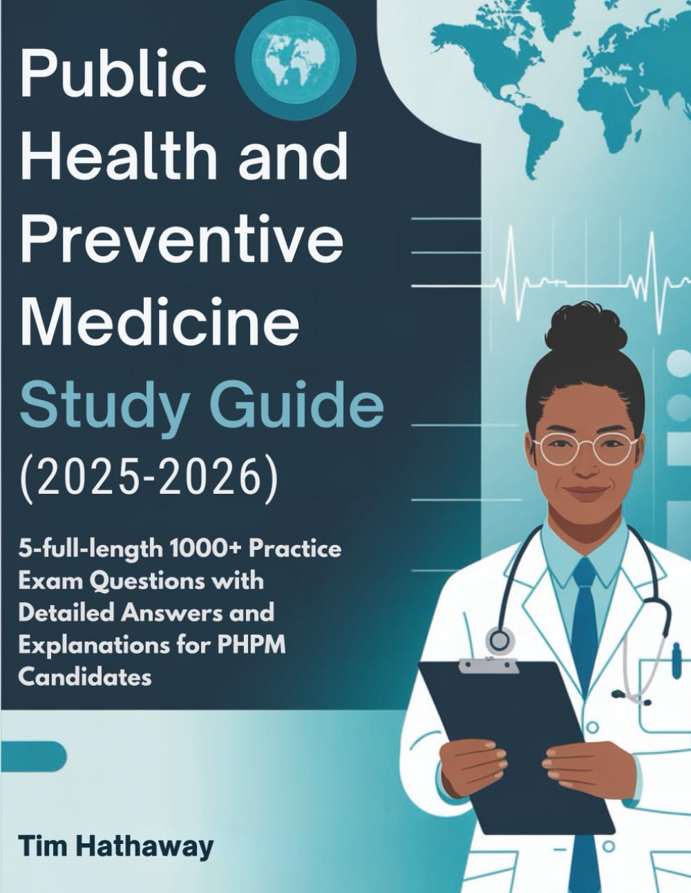 PUBLIC HEALTH AND PREVENTIVE MEDICINE (2025–2026): 5-full-length 1000+ Practice Exam Questions with Detailed Answers and Explanations for PHPM Candidates