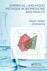 Empirical Likelihood Methods in Biomedicine and Health: 1st Edition