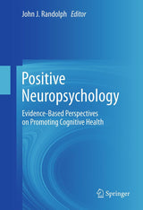 Positive Neuropsychology: Evidence-Based Perspectives on Promoting Cognitive Health