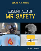 Essentials of MRI Safety: 1st Edition