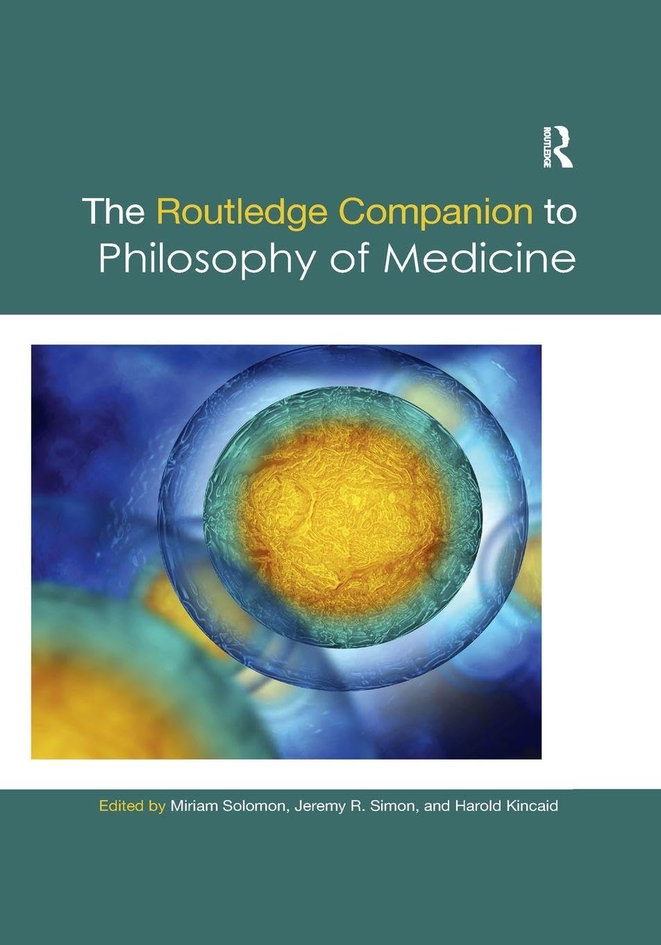 The Routledge Companion to Philosophy of Medicine (Routledge Philosophy Companions): 1st Edition