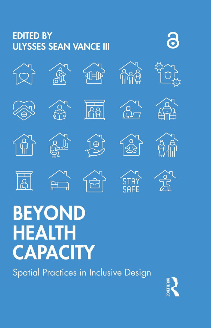 Beyond Health Capacity: Spatial Practices in Inclusive Design