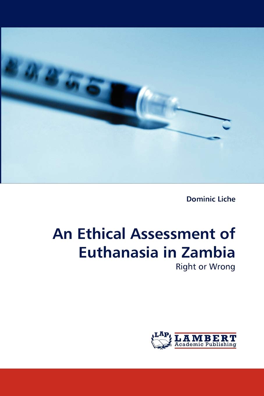 An Ethical Assessment of Euthanasia in Zambia: Right or Wrong