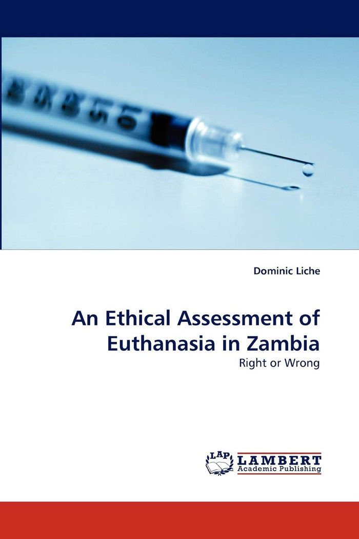 An Ethical Assessment of Euthanasia in Zambia: Right or Wrong