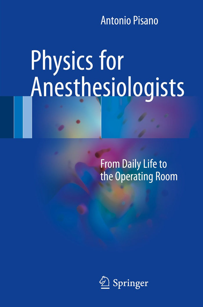 Physics for Anesthesiologists: From Daily Life to the Operating Room