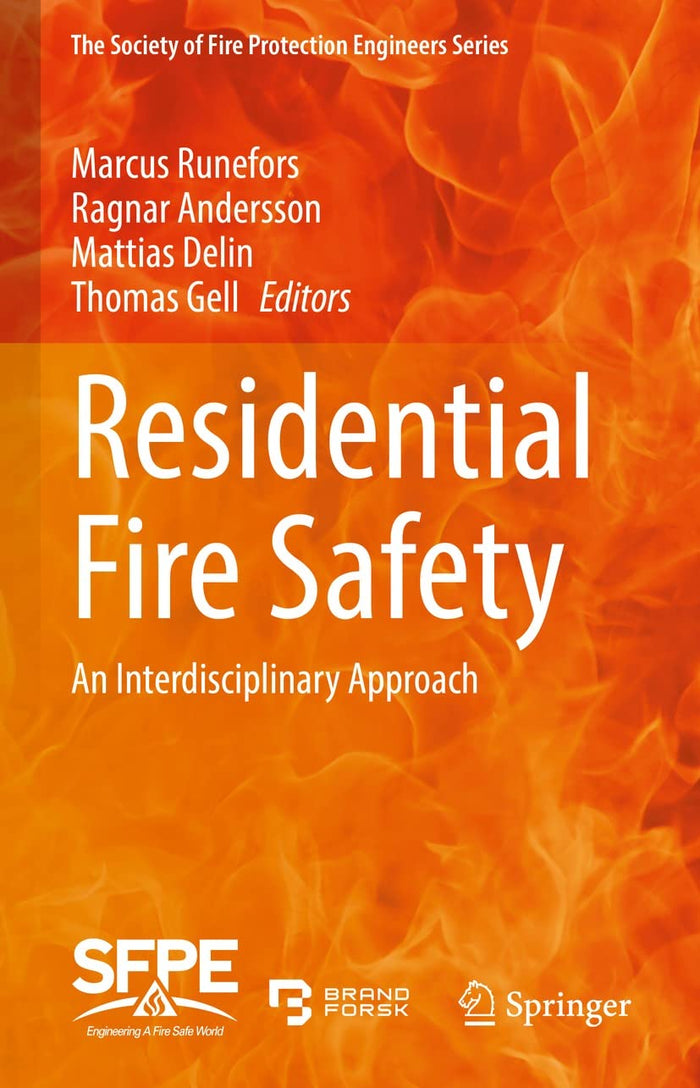 Residential Fire Safety: An Interdisciplinary Approach (The Society of Fire Protection Engineers Series)