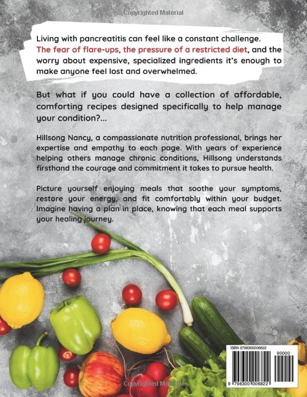 Budget Conscious Pancreatitis Diet Cookbook: Nutritious Recipes for Beginners with Full Color Images, Health Benefits, Meal Plan and More