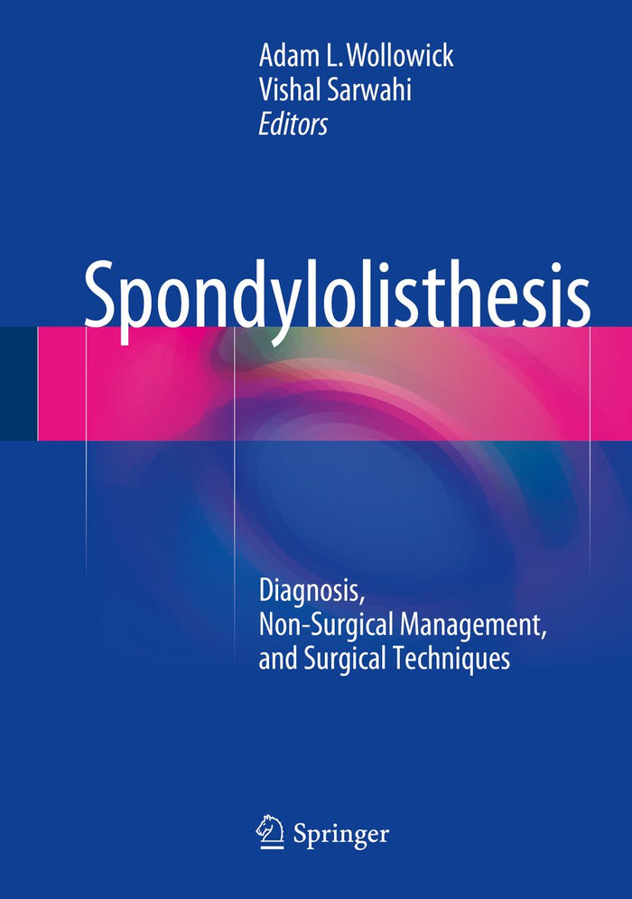 Spondylolisthesis: Diagnosis, Non-Surgical Management, and Surgical Techniques