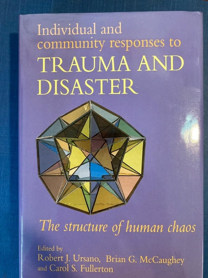 Individual and Community Responses to Trauma and Disaster: The Structure of Human Chaos