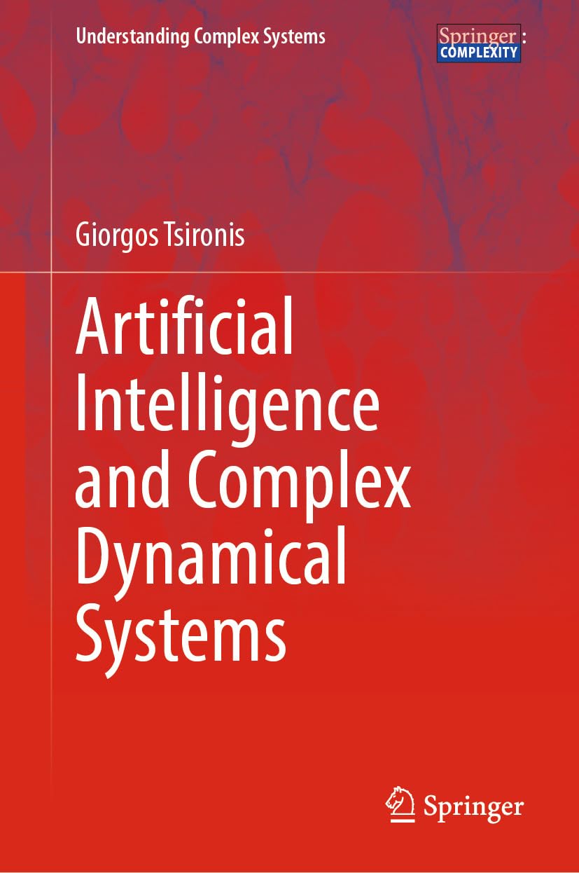 Artificial Intelligence and Complex Dynamical Systems (Understanding Complex Systems)