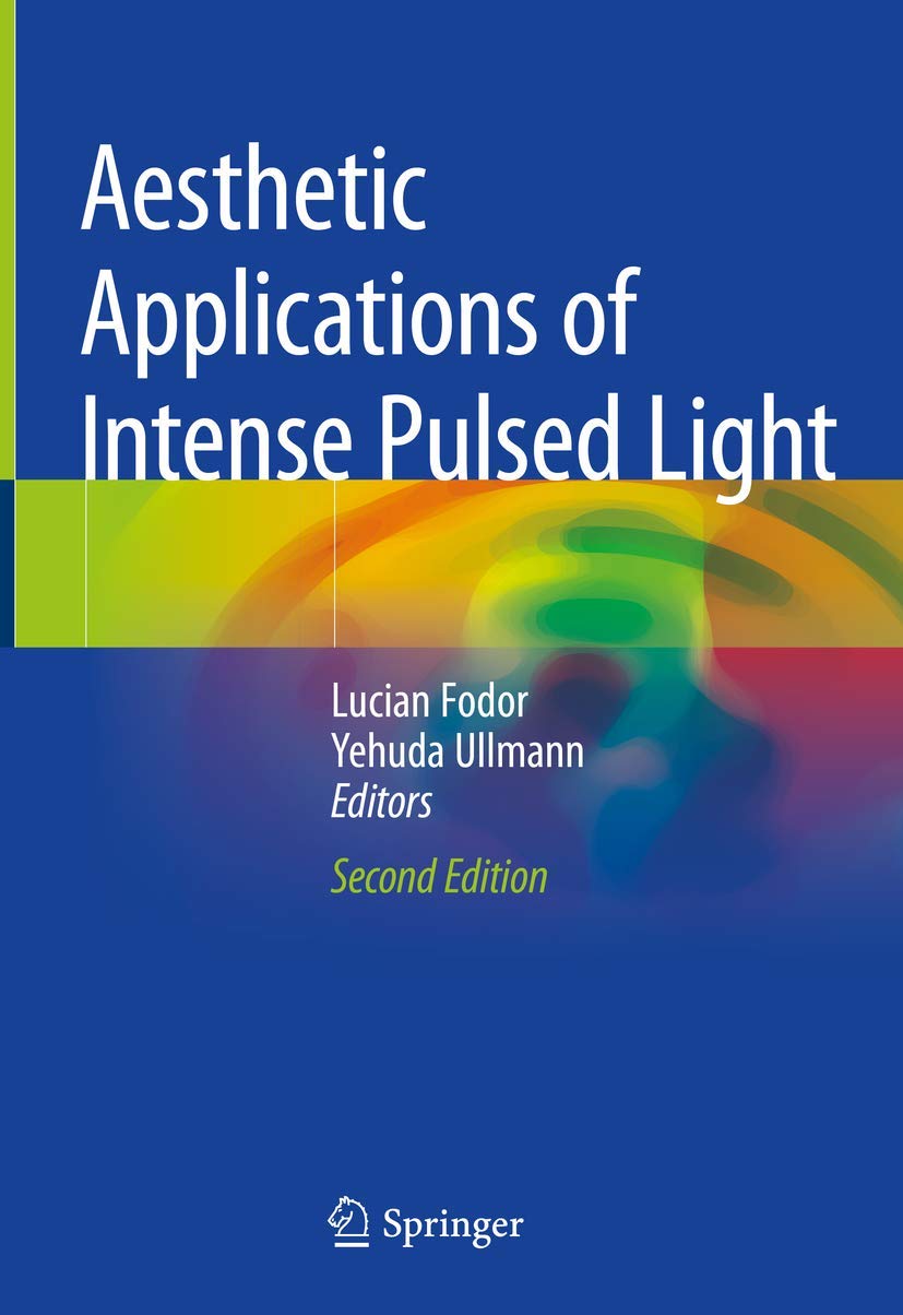 Aesthetic Applications of Intense Pulsed Light: Second Edition 2020