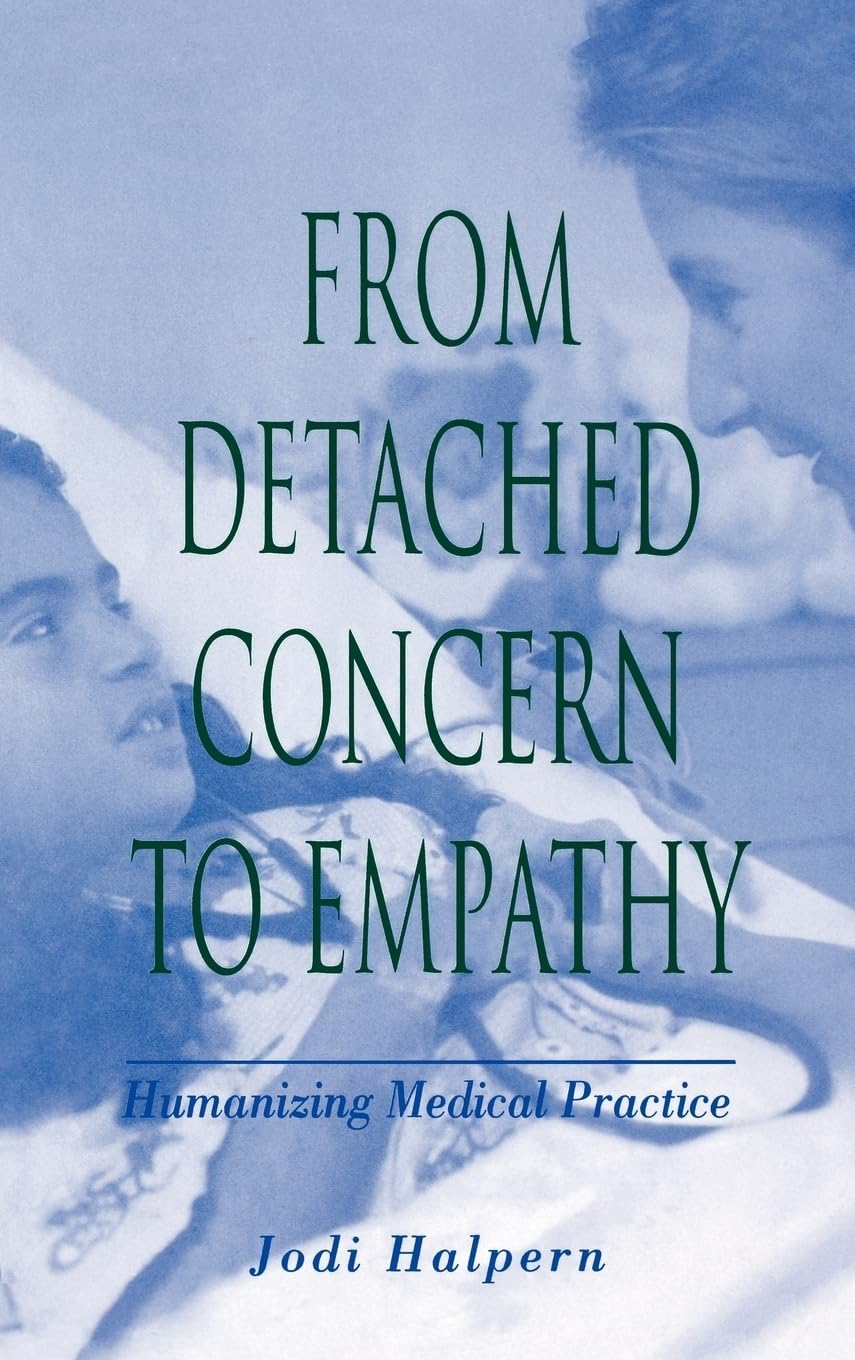 From Detached Concern to Empathy: Humanizing Medical Practice