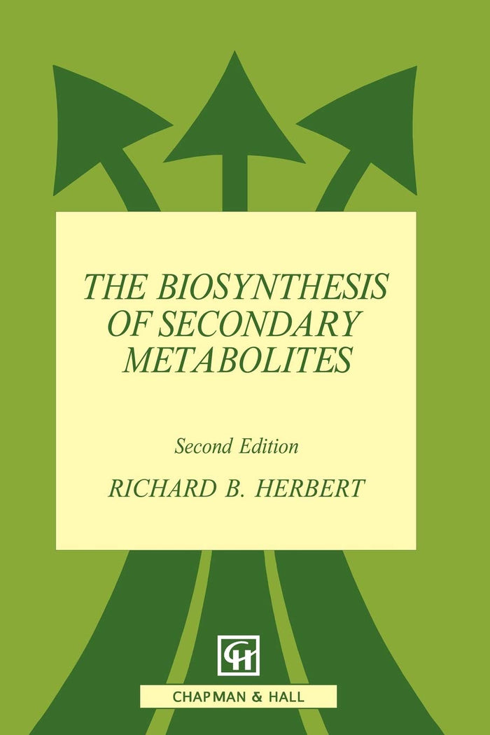 The Biosynthesis of Secondary Metabolites: 2nd Edition