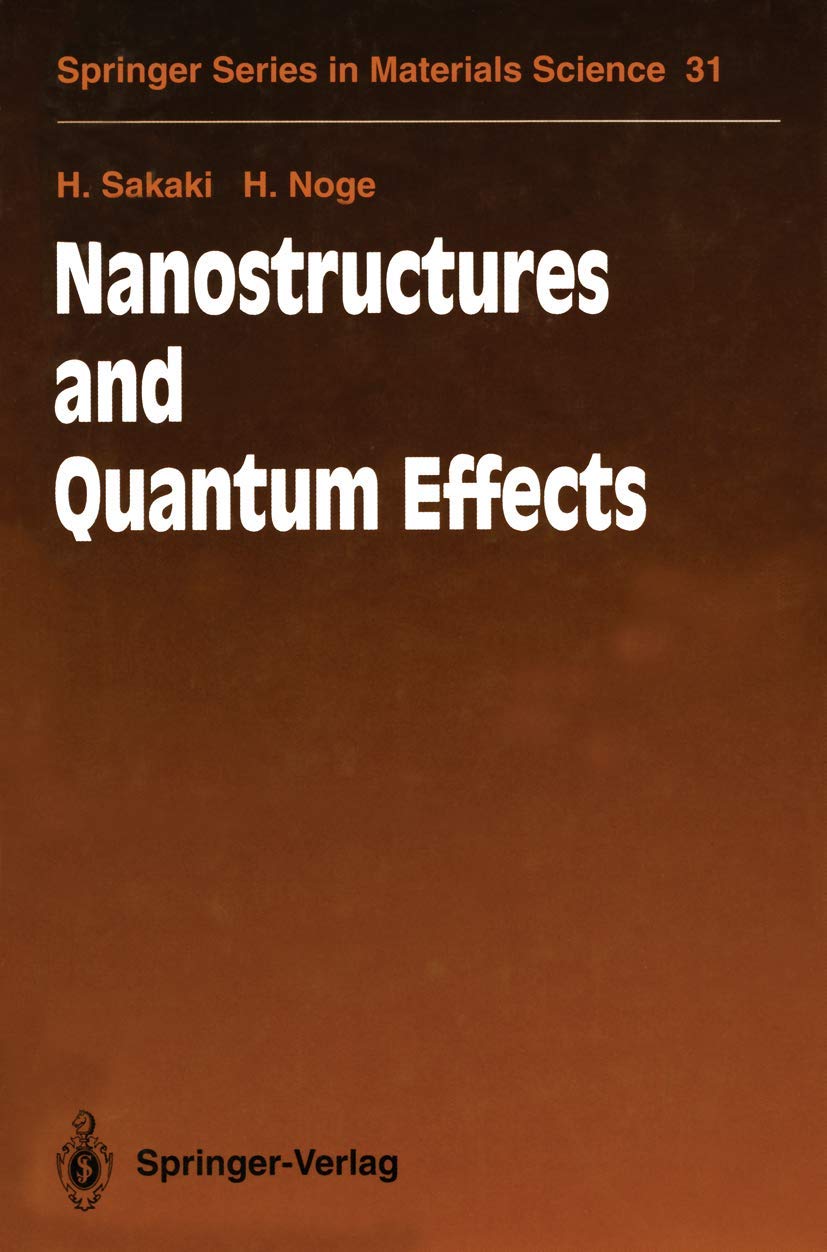 Nanostructures and Quantum Effects: Proceedings of the JRDC International Symposium, Tsukuba, Japan, November 17–18, 1993 (Springer Series in Materials Science)