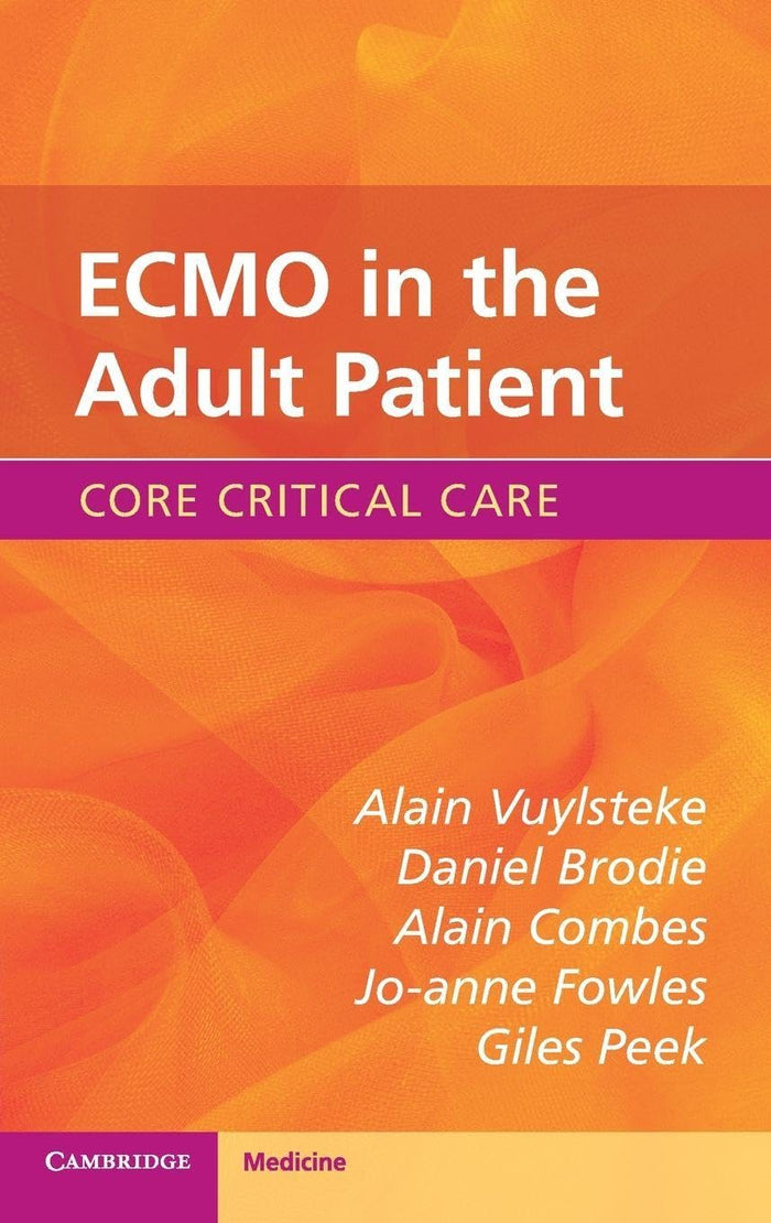 ECMO in the Adult Patient (Core Critical Care): 1st Edition
