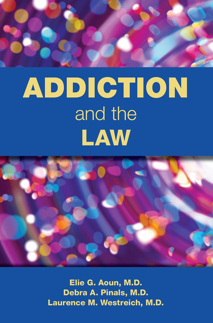 Addiction and the Law: 1st Edition